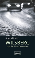 Jürgen Kehrer - Wilsberg und die dritte Generation