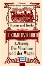 Brosiu, Julius Brosius, Koch, Richard Koch - Brosius und Koch's Lokomotivführer. Bd.2