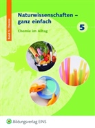 Hildegard Lucas, Rupert Scheuer - Naturwissenschaften - ganz einfach - Bd.5: Chemie im Alltag