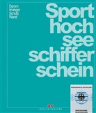 Christoph Wand, Klaus Damm, Pete Damm, Peter Damm, Harald Schultz, Pete Irminger... - Sporthochseeschifferschein