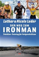 Lothar Leder, Nicole Leder - Der Weg zum Ironman