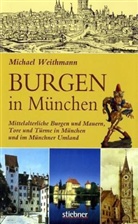 Michael Weithmann, Michael W. Weithmann - Burgen in München