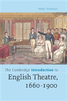 Peter Thomson - Cambridge Introductions to Literature first batch : English Theatre 1660 - 1900