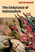 Aviel Roshwald, Aviel (Professor of History Roshwald - The Endurance of Nationalism