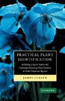 James Cullen, James (Stanley Smith Horticultural Trust Cullen - Practical Plant Identification
