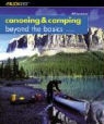 Cliff Jacobson, Cliff/ Moen Jacobson, Cliff Moen - Canoeing and Camping Beyond the Basics