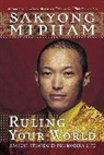 Sakyong Mipham - Ruling Your World