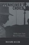 Richard Mason - Oppenheimer's Choice