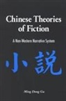 Ming Dong Gu, Roger T. Ames - Chinese Theories of Fiction