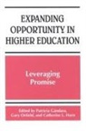 Patricia (EDT)/ Orfield Gandara, Patricia Gandara, Patricia C. Gandara, Patricia Gándara, Patricia Gc!ndara, Catherine L Horn... - Expanding Opportunity in Higher Education