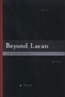 James M Mellard, James M. Mellard - Beyond Lacan
