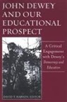 David T. (EDT) Hansen, David T Hansen, David T. Hansen - John Dewey And Our Educational Prospect