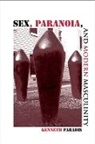 Kenneth Paradis, Paradis Kenneth, Henry Sussman - Sex, Paranoia And Modern Masculinity