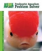 David E. Boruchowitz - Freshwater Aquarium Problem Solver