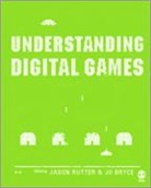 Jason Bryce Rutter, Jo Bryce, Bryce Jo, Jason Rutter, Rutter Jason - Understanding Digital Games