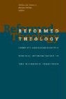 Wallace M. Alston, Michael Welker - Reformed Theology: Identity and Ecumenicity II: Biblical Interpretation in the Reformed Tradition