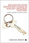 Caroline Brandt, Brandt Caroline - Success on Your Certificate Course in English Language Teaching