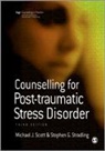 Michael J Scott, Michael J Stradling Scott, Michael J. Scott, Michael J. Stradling Scott, Michael J./ Stradling Scott, Stephen G Stradling... - Counselling for Post-Traumatic Stress Disorder