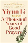 Yiyun Li - A Thousand Years of Good Prayers
