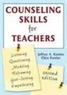 Ellen Kottler, Ellen I. Kottler, Jeffrey A Kottler, Jeffrey A a Kottler, Jeffrey A. Kottler, Jeffrey A. A. Kottler Kottler... - Counseling Skills for Teachers