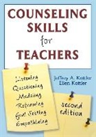 Ellen Kottler, Jeffrey A. Kottler, Jeffrey A. A. Kottler, Jeffrey A. A. Kottler Kottler, Jeffrey A. Kottler Kottler, Jeffrey A./ Kottler Kottler - Counseling Skills for Teachers