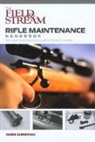 Chris Christian, Christian Chris - Field & Stream Rifle Maintenance Handbook