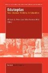 J Freeman-Moir, J. Freeman-Moir, M A Peters, M. a. Peters - Edutopias: New Utopian Thinking in Education