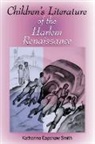 Katharine Capshaw Smith, Smith Katharine Capshaw - Children''s Literature of the Harlem Renaissance