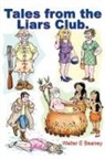 Walter Beaney, Walter E. Beaney - Tales From the Liars Club