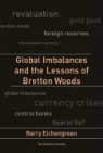 Barry Eichengreen, Barry (University of California Eichengreen, Barry J. Eichengreen - Global Imbalances and the Lessons of Bretton Woods