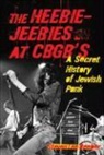 Steven Lee Beeber - Heebie-Jeebies At Cbgb''s