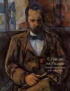 Douglas Druick, Et Al, Rebecca Rabinow, Douglas W. Druick, Ann Dumas, Rebecca A. Rabinow - Cezanne to Picasso