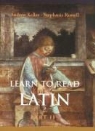 Andrew Keller, Andrew Russell Keller, Stephanie Russell - Learn to Read Latin Textbook