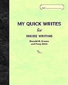 Donald H. Graves, Donald H./ Kittle Graves, Penny Kittle - My Quick Writes