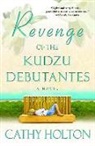 Cathy Holton - Revenge of the Kudzu Debutantes