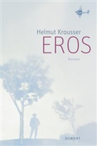Helmut Krausser - Eros