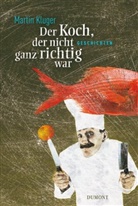 Martin Kluger - Der Koch, der nicht ganz richtig war