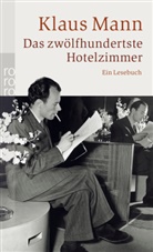 Klaus Mann, Barbar Hoffmeister, Barbara Hoffmeister - Das zwölfhundertste Hotelzimmer