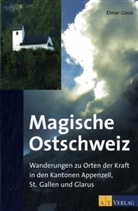 Elmar Good - Magische Ostschweiz