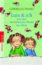 Cornelia Franz, Annette Swoboda - Luis & ich und der berühmteste Mann der Welt