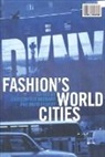 Christopher Breward, David Gilbert, Christopher Breward, Breward Christopher, David Gilbert - Fashion's World Cities