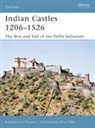 Konstantin Nossov, Konstantin S Nossov, Konstantin S. Nossov, Brian Delf - Indian Castles 1206-1526