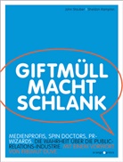 Sheldon Rampton, Joh Stauber, John Stauber, Sheldon Rampton - Giftmüll macht schlank