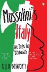R J B Bosworth, R. J. B. Bosworth, Richard J. B. Bosworth - Mussolini's Italy