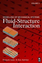 Jose Antunes, Jose (Researcher at the Institute of Nuclear Technology (ITN Antunes, Antunes Jose, Francois Axisa, François Axisa, Francois (Professor of Mechanical Engineeri Axisa... - Modelling of Mechanical Systems: Fluid-Structure Interaction