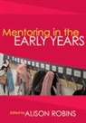 Alison Robins, Alison (EDT) Robins, Alison Robins, Robins Alison - Mentoring in the Early Years