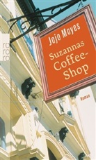 Jojo Moyes - Suzannas Coffee-Shop