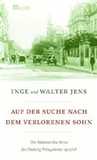 Inge Jens, Walter Jens - Auf der Suche nach dem verlorenen Sohn