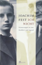 Joachim Fest, Joachim C. Fest - Ich nicht