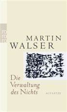 Martin Walser - Die Verwaltung des Nichts